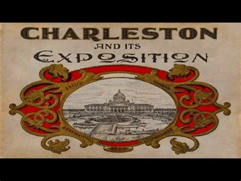 The Charleston Exposition Aka The South Carolina Interstate And West