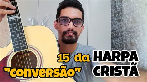 Foi Na Cruz Convers O N Hinos Da Harpa Crist Youtube