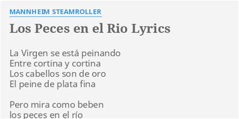 Los Peces En El Rio Lyrics By Mannheim Steamroller La Virgen Se Está