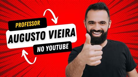 SEJA APROVADO COMIGO AUGUSTO VIEIRA NO YOUTUBE DIREITO PARA