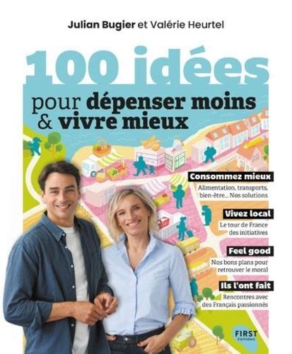 100 idées pour dépenser moins vivre mieux de Julian Bugier Grand