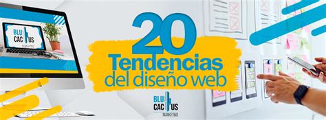 20 Tendencias Del Diseño Web 2020 Blucactus Agencia De Diseño Web