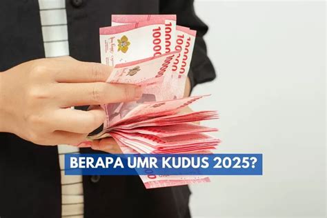 Berlaku Mulai Januari Umr Kudus Naik Persen Segini Besaran