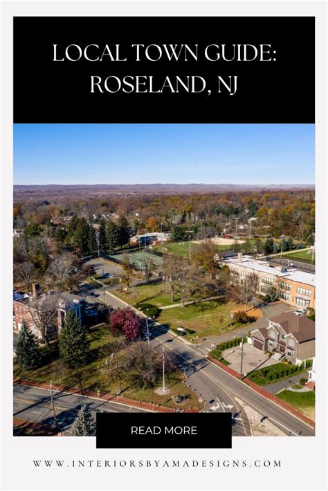 Your Local Town Guide To Roseland Nj — Ama Designs And Interiors