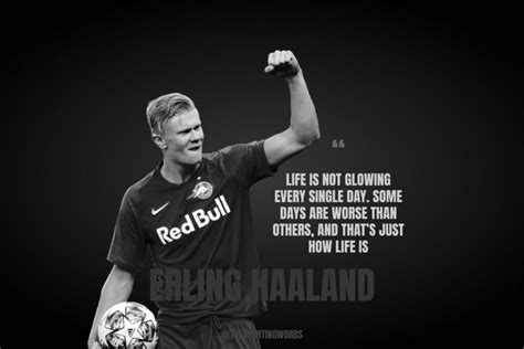 Inspiring Erling Haaland Quotes Updated The Sporting Words