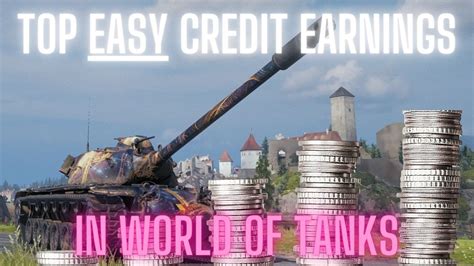 World Of Tanks Top Easy Ways To Earn Credits Without Frustrations