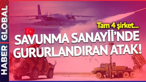 BUNUN ADI GURUR Savunma Sanayii nde Büyük Atılım Tam 4 Türk Şirketi