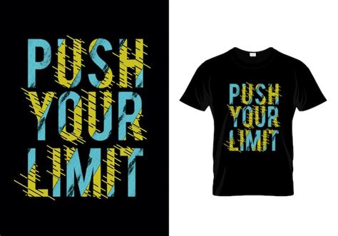 Premium Vector Push Your Limit Typography Tshirt