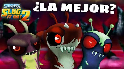 CUAL ES LA MEJOR SLUG DE LA ACTUALIZACIÓN SLUGTERRA SLUG IT OUT 2