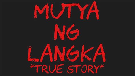 MUTYA NG LANGKA True Story YouTube