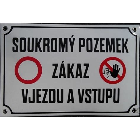 Smaltovaná Cedule 250 X 200 SoukromÝ Pozemek ZÁkaz Vjezdu A Vstupu