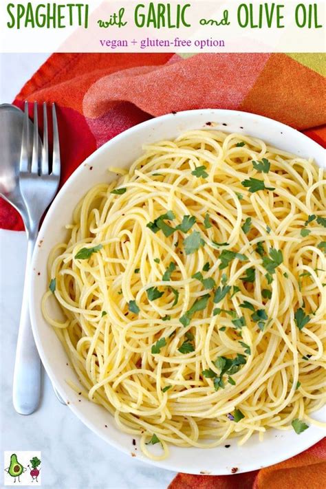 Spaghetti With Garlic And Olive Oil Is Simple Yet Flavorful And Comes