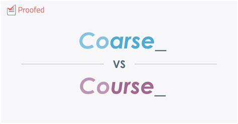 Word Choice Coarse Vs Course Proofed S Writing Tips