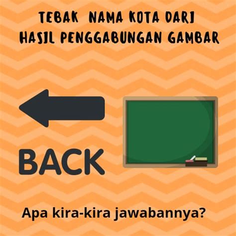 2 Tebak Nama Kota Di Indonesia Jawabannya SobatSekolah