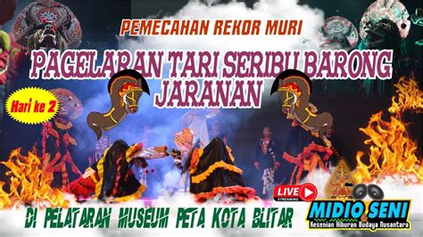 LIVE SIANG TARI BARONGAN Dan JARANAN KOTA BLITAR PEMECAHAN REKOR