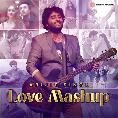 Arijit Singh Love Mashup By Dj Raahul Pai And Dj Saquib Single By