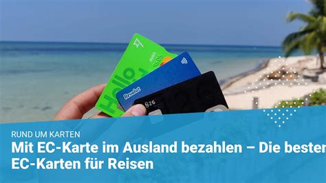 Mit EC Karte im Ausland bezahlen besten EC Karten für Reisen