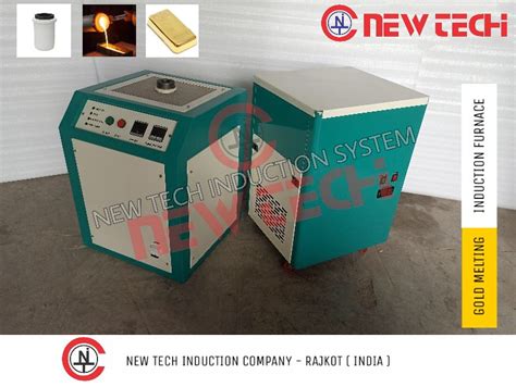 NEW TECH GOLD MELTING INDUCTION FURNACE 1 KG At Rs 1 75 Lakh Unit In