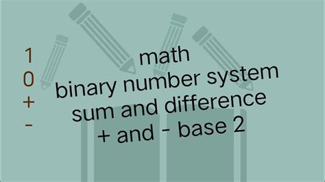 Math Binary Number System Addition Substraction And With Base 2