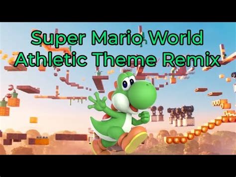 Super Mario World Athletic Theme Remix By Unswe T Youtube