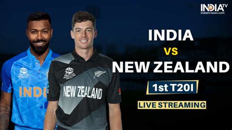 Ind Vs Nz 1st T20i Live Streaming Details When And Where To Watch