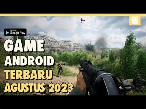 10 Game Android Terbaru Dan Terbaik 2023 Offline Online Agustus