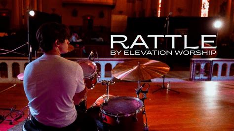 Rattle By Elevation Worship I Canda Worship Youtube