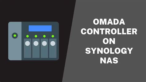 How To Install Tp Link Omada Controller On Synology Nas