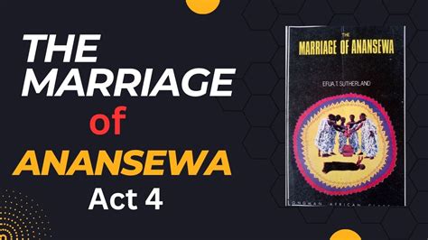 The Marriage Of Anansewa By Efua T Sutherland Waec 2026 2030 Syllabus