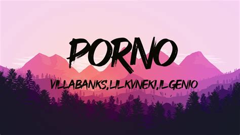 Villabanks Lil Kvneki Il Genio Porno Testo Lyrics Mix Ava Anna