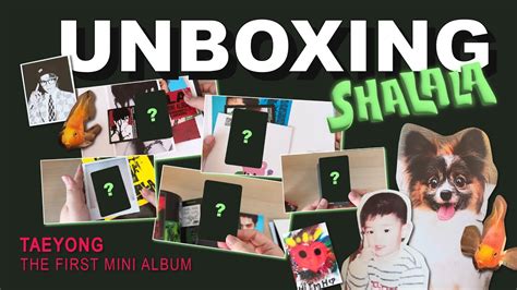 UNBOXING EP 18 แกะบม SHALALA TAEYONG First Mini Album เหมาหมด 5