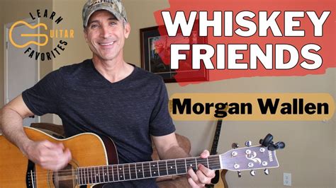 Whiskey Friends Morgan Wallen Guitar Lesson Tutorial Youtube