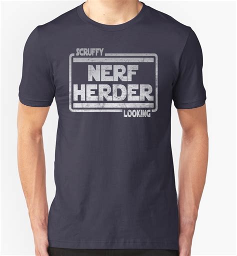 Scruffy Looking Nerf Herder T Shirts And Hoodies By Originalapparel