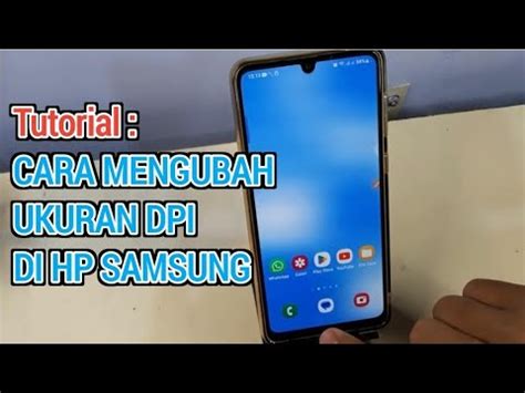 CARA MENGUBAH UKURAN DPI DI HP SAMSUNG YouTube