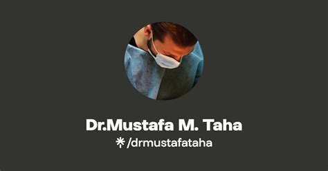 Dr Mustafa M Taha Instagram Facebook Tiktok Linktree