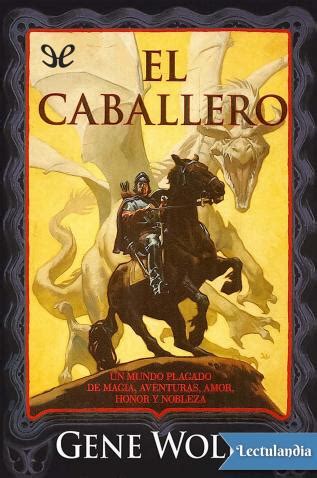 El Caballero Gene Wolfe Descargar Epub Y Pdf Gratis Lectulandia