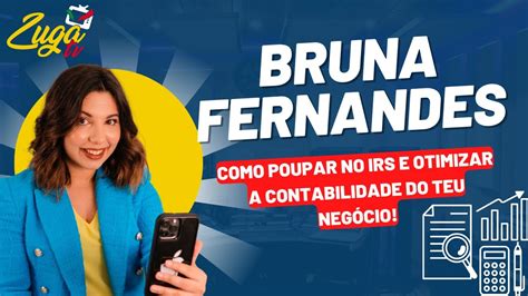 Bruna Fernandes ESPECIALISTA EM IRS E CONTABILIDADE P EMPREENDEDORES