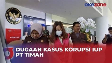 Dugaan Kasus Korupsi Iup Pt Timah Kejagung Tetapkan 1 Tersangka Baru