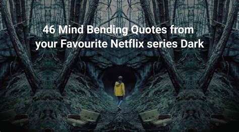 46 Mind-bending Quotes from your favourite netflix series dark Seasion 1,2,3