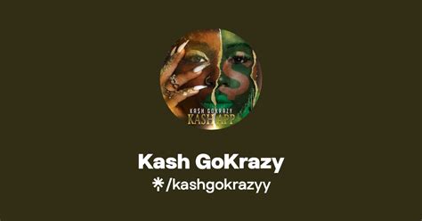 Kash GoKrazy Instagram Facebook TikTok Linktree