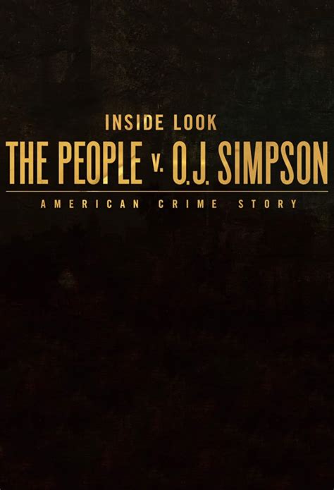 Inside Look The People V O J Simpson American Crime Story 2016