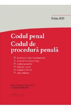 Codul Penal Codul De Procedura Penala Si Legile De Punere In Aplicare