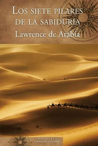 Los siete pilares de la sabiduría de LAWRENCE T E Ediciones B