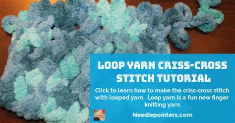 Loop Yarn Criss Cross Stitch Tutorial Needlepointers Cross