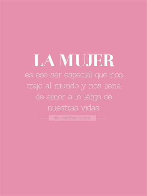 5 Frases Para Celebrar El Día De La Mujer Feliz Día A Todas Frases