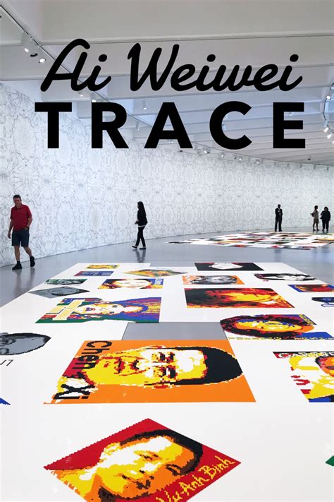 Ai Weiwei Trace — Those Who Wandr