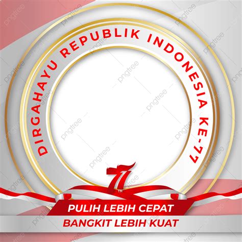 Gambar Twibbon Dirgahayu Hut Negara Kesatuan Republik Indonesia Ke 77 2022 Free Png And Eps