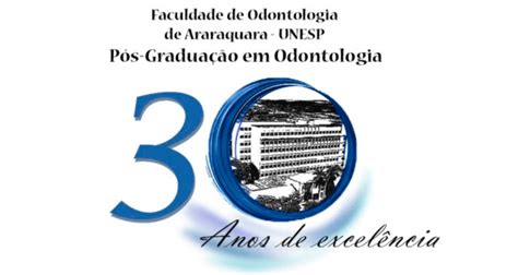 30 Anos Pós Graduação em Odontologia FOAr UNESP em Araraquara Sympla