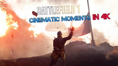 Battlefield 1 Crazy Cinematic Moments 18 Ultra Settings 4K YouTube