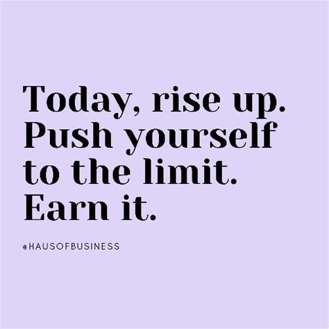 Rise Up And Push Yourself To The Limit